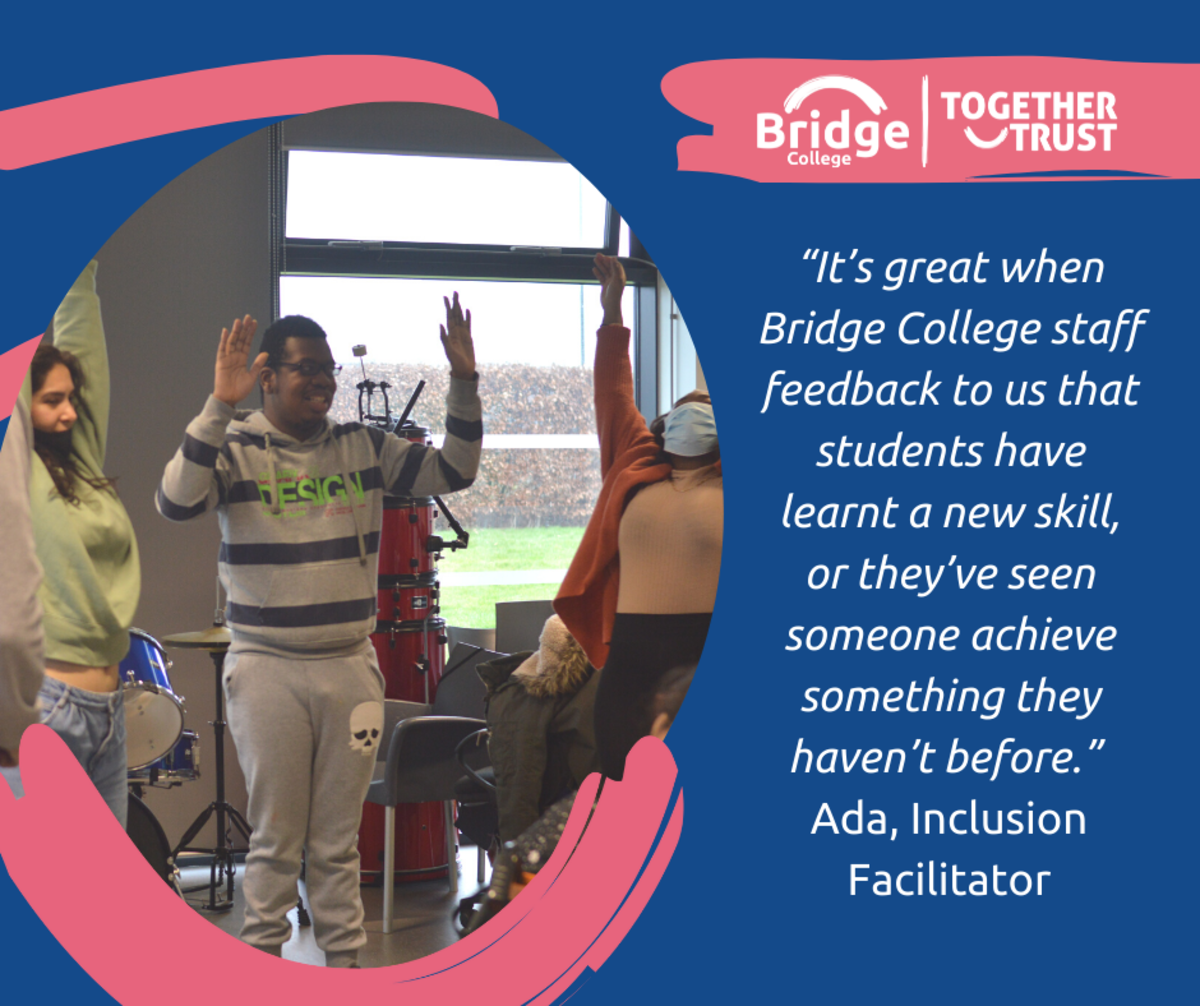 Photo of a drama session with a quote, “It’s great when Bridge College staff feedback to us that students have learnt a new skill, or they’ve seen someone achieve something they haven’t before.”